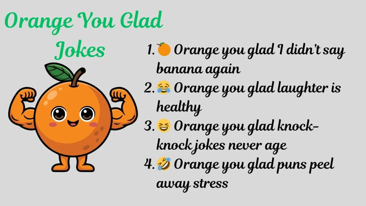 Orange You Glad Jokes